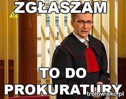 zgłaszam to do prokuratury.jpg